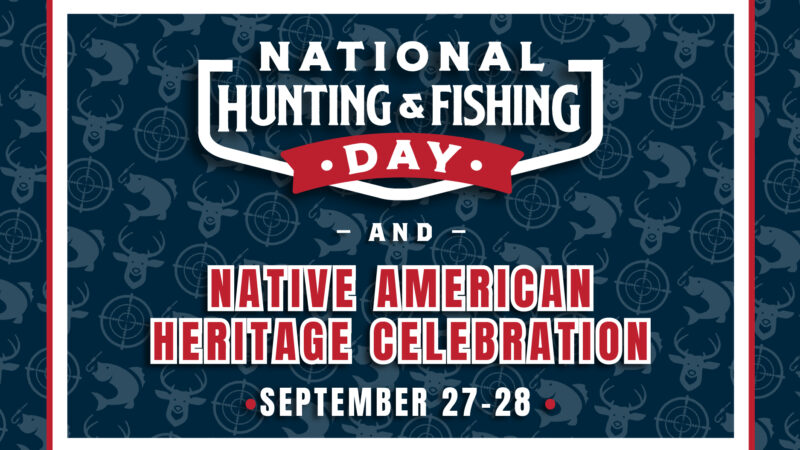 National Hunting and Fishing Day and Native American Heritage Celebration September 27-28