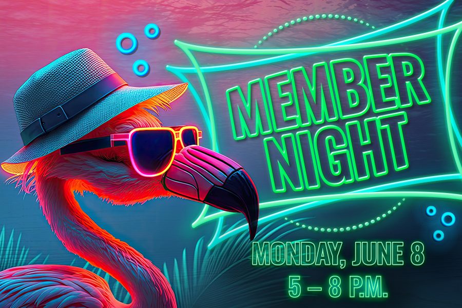 Neon accented flamingo wearing sunglasses and a fedora along with text: "MEMBER NIGHT Monday, June 8 5 - 8 p.m."