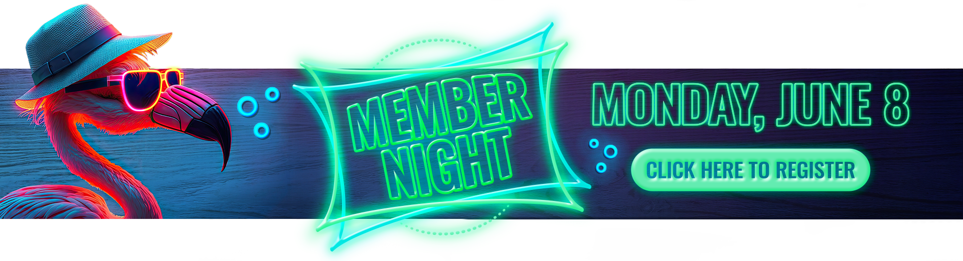 Header image with a pink flamingo wearing a fedora and sunglasses and text: "MEMBER NIGHT Monday, June 8 CLICK HERE TO REGISTER"